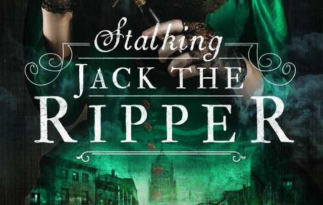 Stalking Jack The Ripper by Kerrie Maniscalco